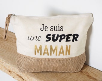 Trousse / Sacoche / Pochette avec jute à personnalisée avec texte de votre choix Je suis une super Maman - Je suis une super Nounou ...