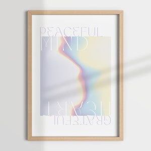 PEACEFUL MIND GRATEFUL heart, iridescent, aura poster, gradient print, holographic, mindful, aesthetic decor, modern art print