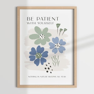 BE PATIENT with YOURSELF, therapy office decor, psychologist, counsellor decor, office wall art, flower market print, therapist office