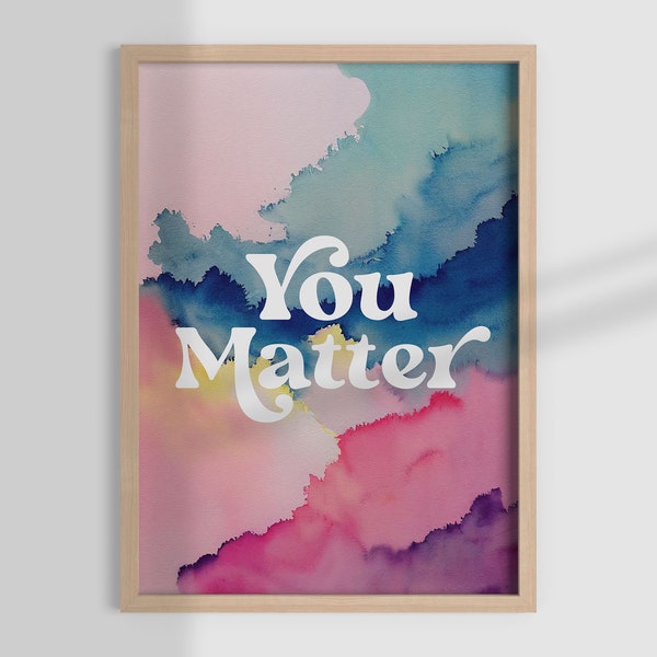YOU MATTER, therapy office, therapist decor, mental health art, counselling office, school psychologist, inclusive classroom, office decor