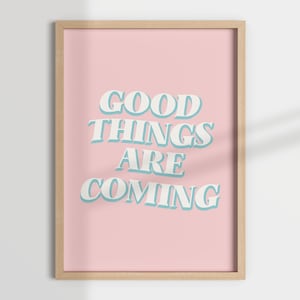GOOD THINGS are COMING, pastel wall art, pink prints, pastel prints, danish pastel decor, trendy wall art
