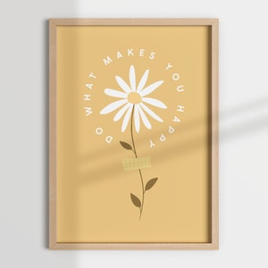 DO what makes YOU HAPPY print, daisy art, florals, mustard wall art, mustard print, positivity print