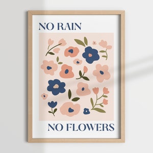 NO RAIN no FLOWERS, positivity wall art, exhibition poster, blush wall art, modern art poster, floral poster, flower market poster