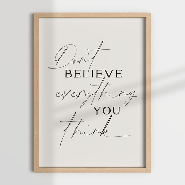 DON'T BELIEVE everything you THINK, mental health art, therapy office, therapist decor, social work, mental health, psychologist, counsellor