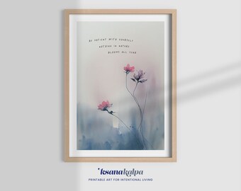 Be Patient With Yourself Butterfly Print, Watercolor Flowers (Digital Download)