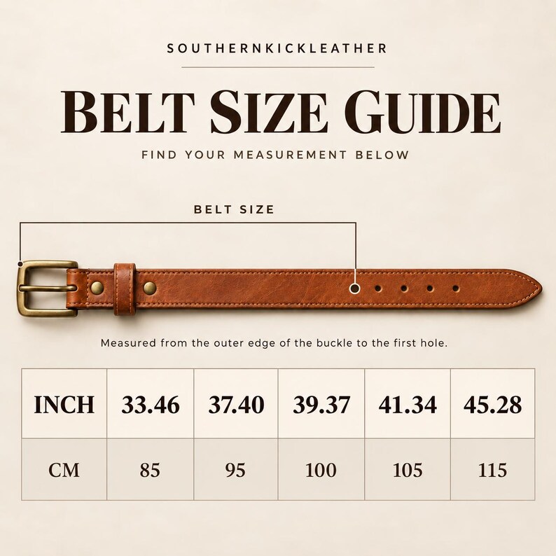 May include: A brown leather belt with a brass buckle and a size guide chart. The text reads SOUTHERNKICKLEATHER, BELT SIZE GUIDE, FIND YOUR MEASUREMENT BELOW, and BELT SIZE. The chart lists measurements in inches from 33.46 to 45.28 and cm from 85 to 115.