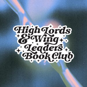 High Lords & Wing Leaders Book Club,  Bookish sticker, Book lover gift, Bookish merch , Kindle sticker, Smut reader, Reading lover, e-reader