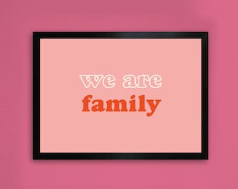 We Are Family - Sister Sledge Song Lyric A3 Art Print