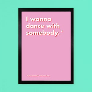 I Wanna Dance With Somebody - Whitney Houston Song Lyric A3 Art Print