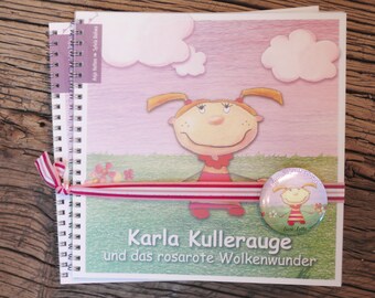 Kinderbuch, Karla Kullerauge, handgemalt, Kindergeschichten, Märchen, Abenteuer