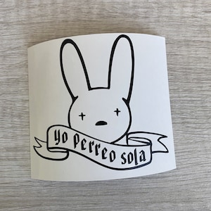 Bad Bunny Yo Perreo Sola Banner Vinyl Decal | Car Decal | Laptop Decal |