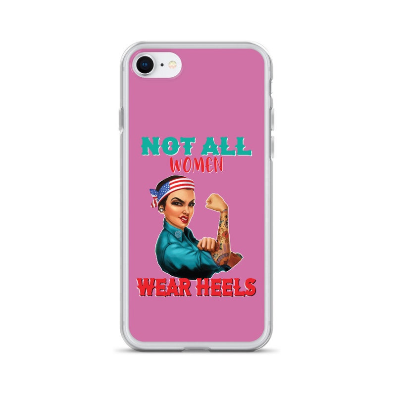 Not All Women Wear Heels iPhone Case