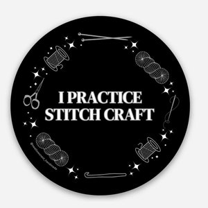 I practice stitch craft, Knitting stickers, punk knitting, goth knitting, punk knitting sticker,sewing sticker, cross stitch stickers,witchy