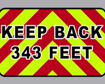 Reflective Chevron KEEP BACK 343 FEET Decal Sticker Multiple Sizes Fluorescent Yellow and Red
