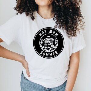 Hot Mom Summer Tshirt,Mom shirt,Gift, Funny mom shirt,Gift for mom,Coffee tshirt, Gift for mom,Mothers Day Gift,Starbucks Tshirt,Funny Tee
