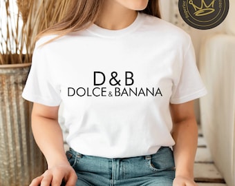 Dolce and Banana Shirt, Fashion funny shirt, fashion tee, unisex t-shirt, cotton unisex t-shirt, gift for her, gift for him Custom T-shirt
