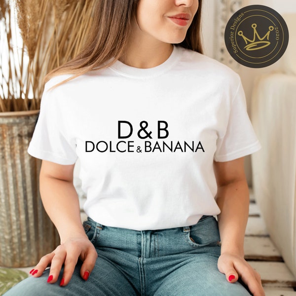 Dolce and Banana Shirt, Fashion funny shirt, fashion tee, unisex t-shirt, cotton unisex t-shirt, gift for her, gift for him Custom T-shirt