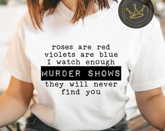 Veo suficiente programa de asesinatos que nunca te encontrarán, verdadero crimen, adicto al crimen, regalo para él, regalo para ella, camiseta unisex, regalo personalizado