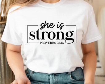 Ella es fuerte Proverbios 31:25 Camisa, Camisa de fe, Camisas religiosas, Camisa del Señor, camisa cristiana, Camisa de Jesús, Camiseta Unisex