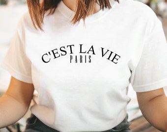 C'este la vie Paris T-shirt Short Sleeve 100% Cotton T Shirt / Street Fashion / Designer Look / Gifts for her, Gifts for him, Unisex T-shirt
