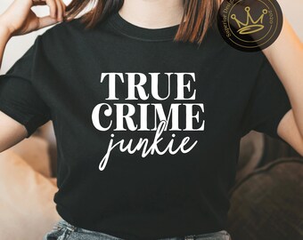 Adicto al crimen verdadero, crimen verdadero, adicto al crimen, Regalo para él, Regalo para ella, Camiseta unisex, Regalo personalizado