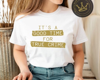 Es un buen día para el crimen verdadero, el crimen verdadero, el adicto al crimen, regalo para él, regalo para ella, camiseta unisex, regalo personalizado