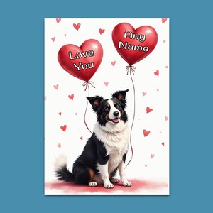 Personalised Border Collie, Sheepdog Valentine, Mothers Day, Anniversary, Birthday etc Card + picture insert- A5 glossy  'Love You Any Name'