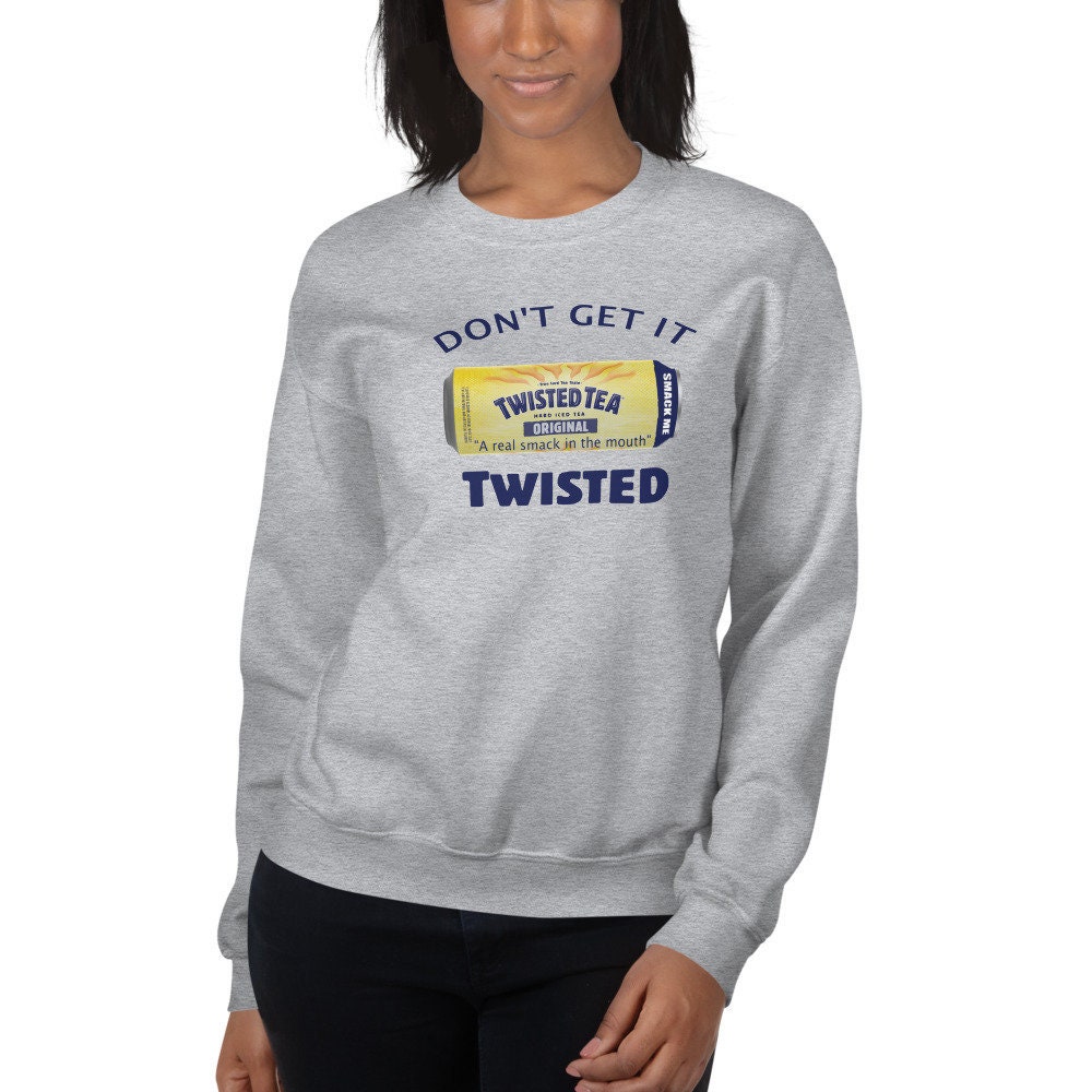 twisted tea sweatshirt