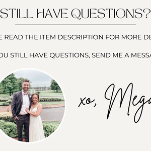 May include: A cream-colored graphic with the text "STILL HAVE QUESTIONS?" and other text. A photo of a smiling couple is in a circular frame. The signature "xo, Megan" is at the bottom.