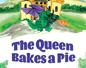 The Queen Bakes a Pie - Illustrated Children's Book