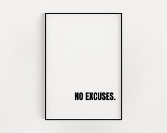 May include: Black and white framed print with the text "NO EXCUSES."