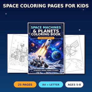 Space Coloring Pages for Kids: 25 Rockets, Rovers, Planets & STEM Machines | Printable PDF Ages 5-8