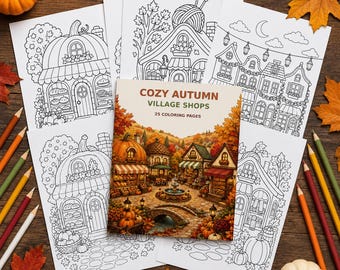 Páginas para colorear de un acogedor pueblo otoñal, 25 tiendas de otoño para imprimir, libro para colorear de estilo cottagecore para adultos y niños, descarga instantánea en PDF.