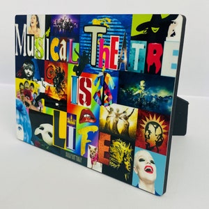 May include: A colourful collage of musical theatre images with the text "Musical Theatre is Life" in bold, colourful letters. The collage includes images of famous musicals like Phantom of the Opera, Wicked, and Hamilton.