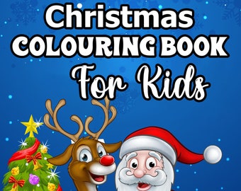 Kids Christmas Colouring Book 300+ Pages, Downloadable Christmas Colouring Pages for Kids of all ages, Kids Colouring for hours of fun