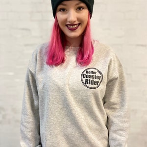 Rollercoaster Rider Sweatshirt Love Life&#39;s Ups and Downs Theme Park Merchandise with Bespoke Vinyl Logo Design, Alton Towers, Thorpe Park