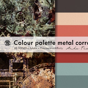 May include: A digital illustration of a color palette with 60 tones inspired by metal corrosion. The palette is labeled "Colour palette metal corrosion" and "60 TONES" with the artist's name "Anke Tashiro" below. The palette is displayed against a background of a rusty metal texture.