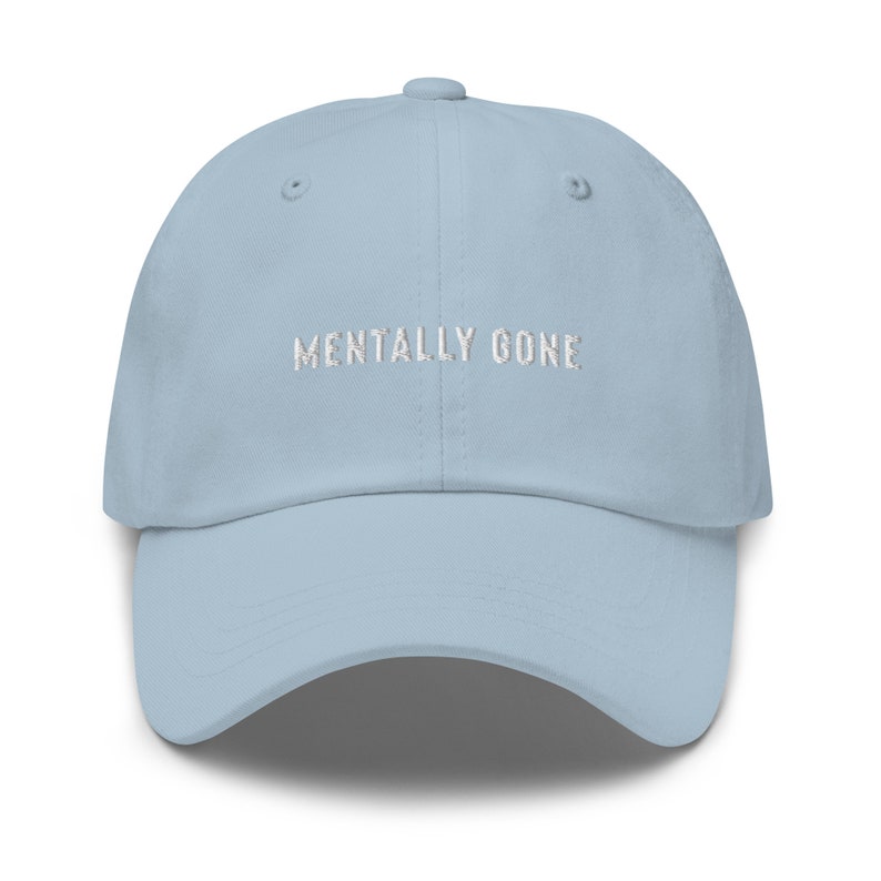 Mentally Gone, Anxiety Hat, Dad Hat Embroidered Baseball Cap Black Low Profile Custom Strap Back Unisex Adjustable Cotton Baseball Hat image 7