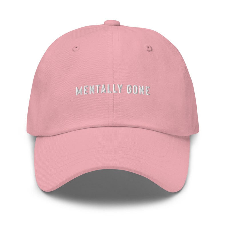 Mentally Gone, Anxiety Hat, Dad Hat Embroidered Baseball Cap Black Low Profile Custom Strap Back Unisex Adjustable Cotton Baseball Hat image 6
