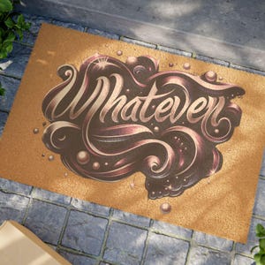 Whimsical &#39;Whatever&#39; Coir Doormat: Trendy Welcome Mat, Funny Entry Decor