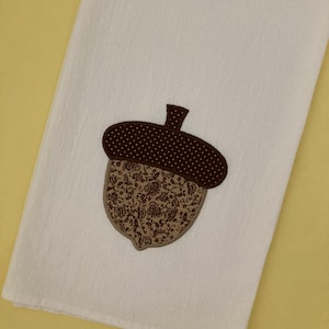 Sometimes You Feel Like a Nut Acorn Applique Embroidered Cotton Flour Sack Towel, Autumn Harvest Kitchen Decor, Fall Housewarming, Host Gift
