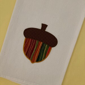 Sometimes You Feel Like a Nut Acorn Applique Embroidered Cotton Flour Sack Towel, Autumn Harvest Kitchen Decor, Fall Housewarming, Host Gift