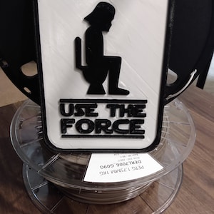 3D Printed bathroom sign - &quot;Use The Force&quot; - Darth Vader - Star Wars