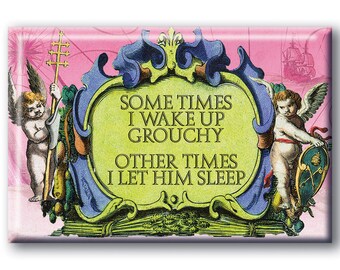 Sometimes I wake up Grouchy Magnet