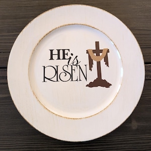 He is Risen Plate: Antique look Easter Decor (13x13)