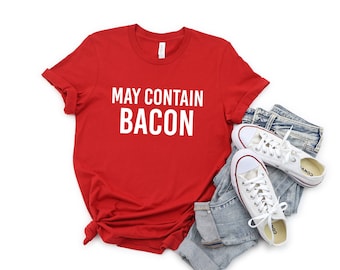 May Contain Bacon Tee | Carnivore Shirt | Meat Lover Gift | Husband Tee | Brother Gift | Foodie T Shirt | Bacon Shirt Men | Bacon Meme Shirt