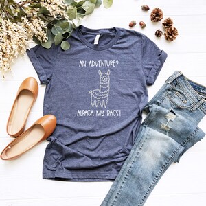 Ein Abenteuer?  Alpaka Meine Taschen! Shirt Lama Liebhaber Shirt Lama Tees Lustiges Lama Shirt Abenteuer Shirt