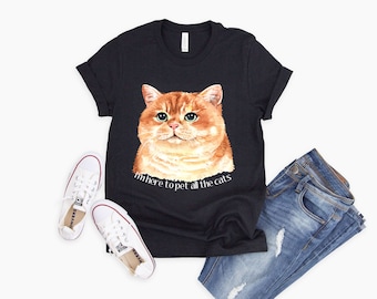 Estoy aquí para acariciar a todos los gatos camisa gato amante regalo regalo para gato mamá regalo para gato papá gato señora gato camisa gatito gatito camiseta t amante del gato