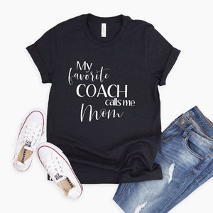 Mijn favoriete coach noemt me moeder shirt | Coach Mom Shirt | Moederdag van Coach | Funny Coach Shirt | Coach's Moeder Shirt | Grappige Coach Tee