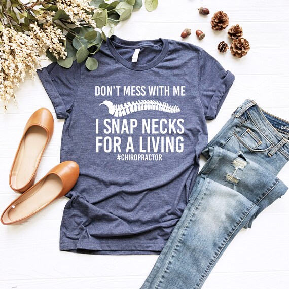 Funny Chiropractor T Shirt I Snap Necks Gift Tee Funny Chiropractor T Shirt I Snap Necks Gift Tee